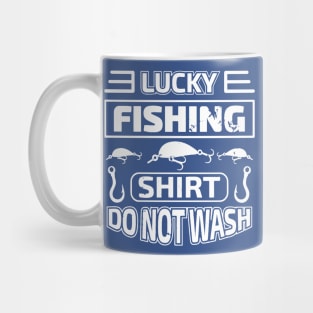 lucky fishing shirt do not wash 4 Mug